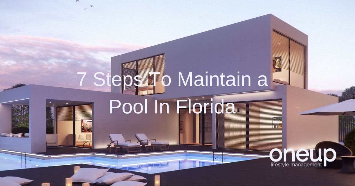 7 Steps To Maintain a Pool In Florida